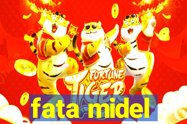 fata midel